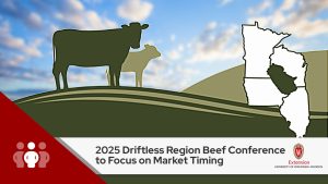 2025 Driftless Region Beef Conference to Focus on Market Timing