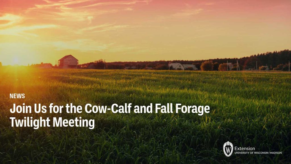 Farm landscape at sunset with red barn and green pasture. Text: Join Us for the Cow-Calf and Fall Forage Twilight Meeting.