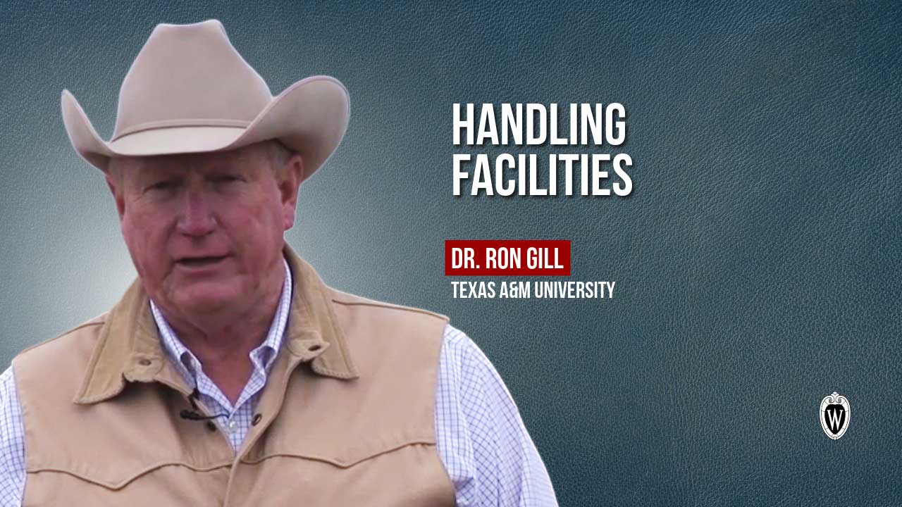 Dr. Ron Gill, Texas A&M University. Text reads "Handling Facilities" with UW-Madison logo.
