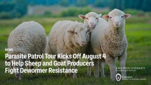 Parasite Patrol Tour Kicks Off August 4 to Help Sheep and Goat Producers Fight Dewormer Resistance