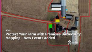 Protect Your Farm with Premises Biosecurity Mapping – New Events Added